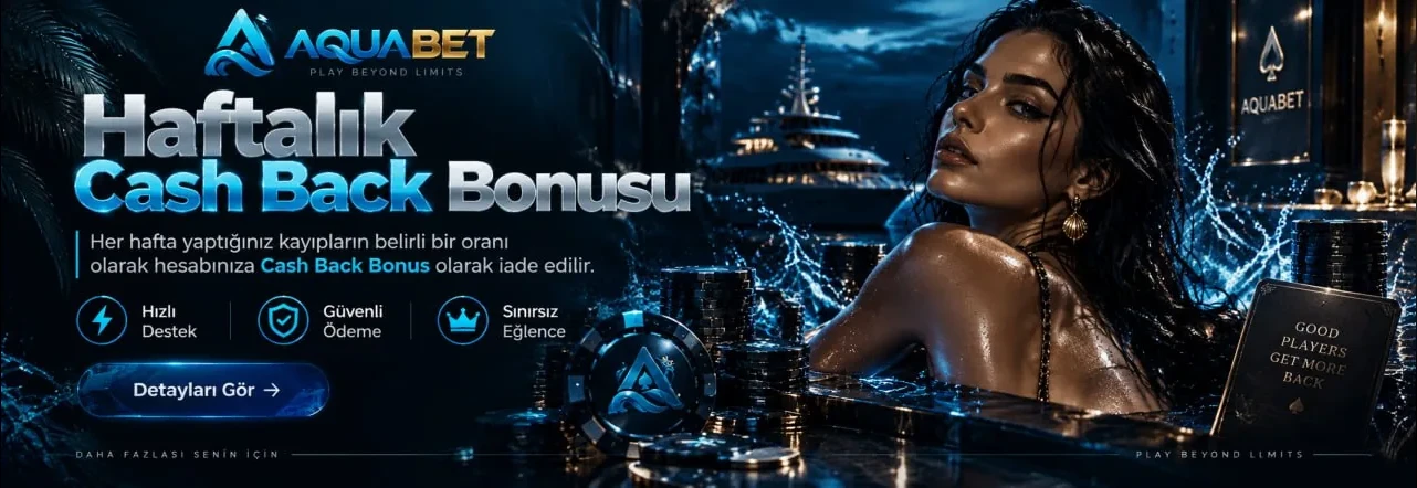 AQUABET haftalık cash back bonusu